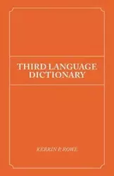 Third Language Dictionary - Rowe Kerrin P.