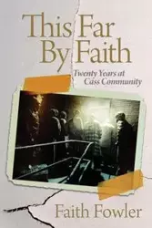 This Far By Faith - Faith Fowler