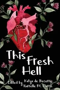 This Fresh Hell - de Becerra Katya