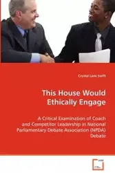 This House Would Ethically Engage - Crystal Lane Swift