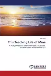 This Teaching Life of Mine - Reid Julia