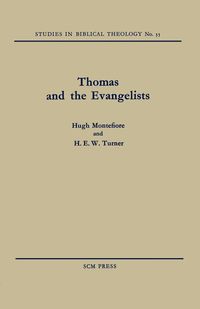 Thomas and the Evangelists - Hugh Montefiore