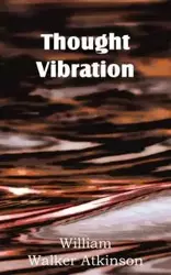 Thought Vibration - Atkinson William W.