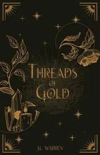 Threads of Gold - Warren J.C.