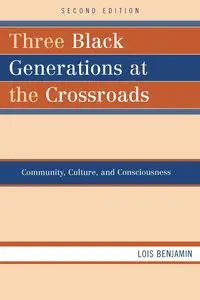 Three Black Generations at the Crossroads - Benjamin Lois