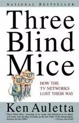 Three Blind Mice - Ken Auletta