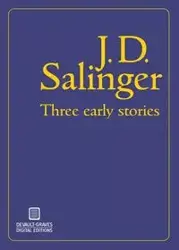 Three Early Stories (Illustrated) - Salinger J. D.