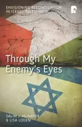 Through My Enemy's Eyes - Munayer Salim J