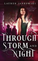 Through Storm and Night - Lauren Jankowski
