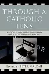 Through a Catholic Lens - Peter Malone