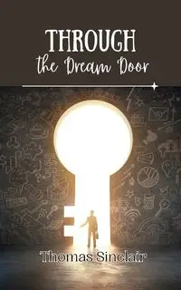 Through the Dream Door - Thomas Sinclair