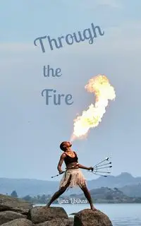 Through the Fire - Liblikas Liina