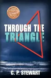 Through the Triangle - Stewart C. P.