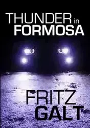 Thunder in Formosa - Fritz Galt