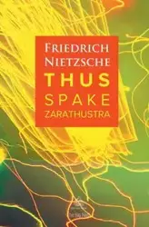 Thus Spake Zarathustra - Nietzsche Friedrich