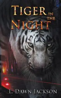 Tiger in the Night - Jackson Dawn L.