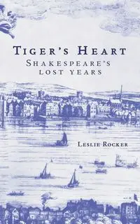 Tiger's Heart - Leslie Rocker