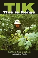 Tik This Is Kenya - Cunningham Lamoin