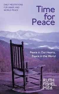 Time for Peace - Ruth Fishel M.Ed.