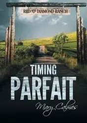 Timing parfait - Mary Calmes