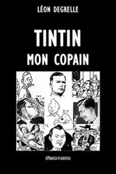 Tintin, mon copain - Degrelle Léon
