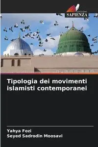 Tipologia dei movimenti islamisti contemporanei - Fozi Yahya