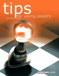 Tips for Young Players - Matthew Sadler