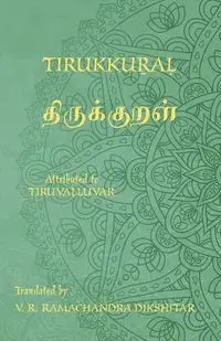 Tirukkural - திருக்குறள் - A Bilingual edition in Tamil and English - Tiruvalluvar