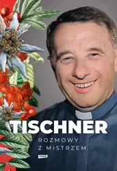 Tischner. Rozmowy z mistrzem - Józef Tischner