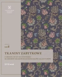 Tkaniny zabytkowe z okresu od XV do XVII wieku T.2 - Natalia Krupa