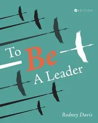 To Be a Leader - Davis Rodney