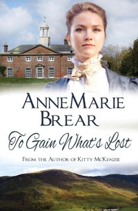 To Gain What's Lost - AnneMarie Brear