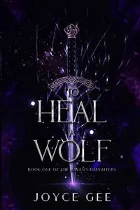 To Heal a Wolf - Joyce Gee