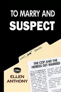 To Marry and Suspect - Anthony Ellen