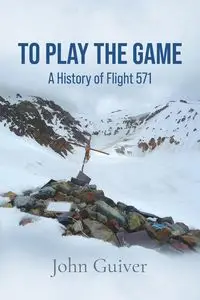 To Play the Game - John Guiver