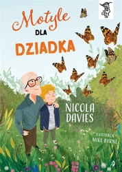 To Się Czyta T.2 Motyle dla dziadka - Nicola Davies, Mike Byrne