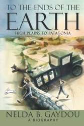 To the Ends of the Earth - Nelda B. Gaydou