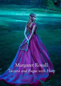 Toccata and Fugue with Harp - Margaret Royall