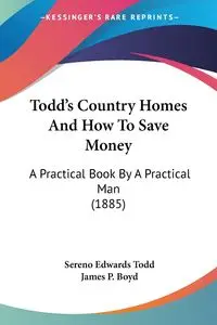 Todd's Country Homes And How To Save Money - Todd Sereno Edwards