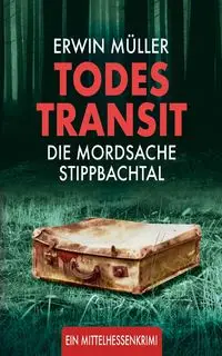 Todestransit - Erwin Müller