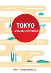 Tokyo (My Globetrotter Book) - Marisha Wojciechowska