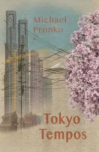 Tokyo Tempos - Michael Pronko