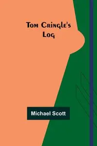 Tom Cringle's Log - Scott Michael