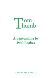 Tom Thumb - Paul Reakes