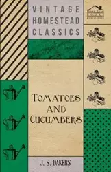 Tomatoes And Cucumbers - Dakers J. S.