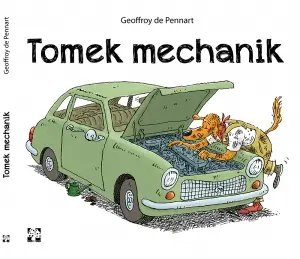 Tomek mechanik - Geoffroy De Pennart