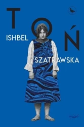 Toń - Ishbel Szatrawska