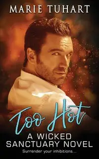 Too Hot - Marie Tuhart