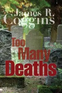 Too Many Deaths - James R. Coggins