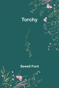 Torchy - Ford Sewell